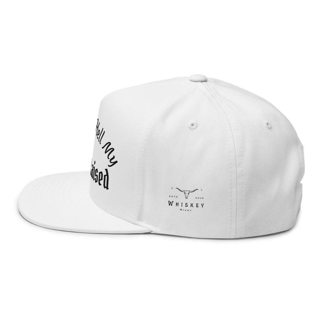 Embroidered Flat Bill Cap — "The Only Hell My Mama Raised" Trucker Hat