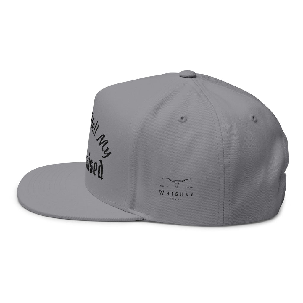 Embroidered Flat Bill Cap — "The Only Hell My Mama Raised" Trucker Hat